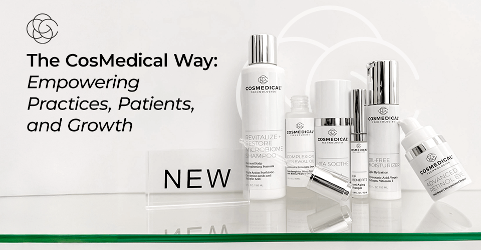 The Cosmedical Way: Empowering Practices, Patients, and Growth