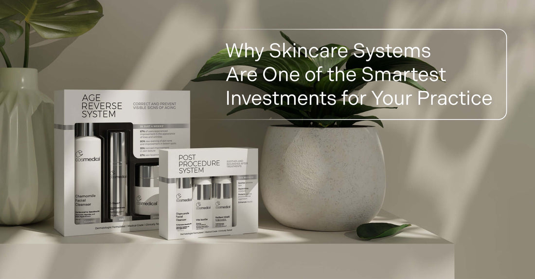 Why Skincare Systems Are One of the Smartest Investments for Your Practice