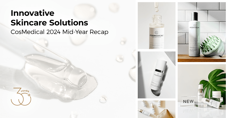 Innovative Skincare Solutions: Cosmedical 2024 Mid-Year Recap