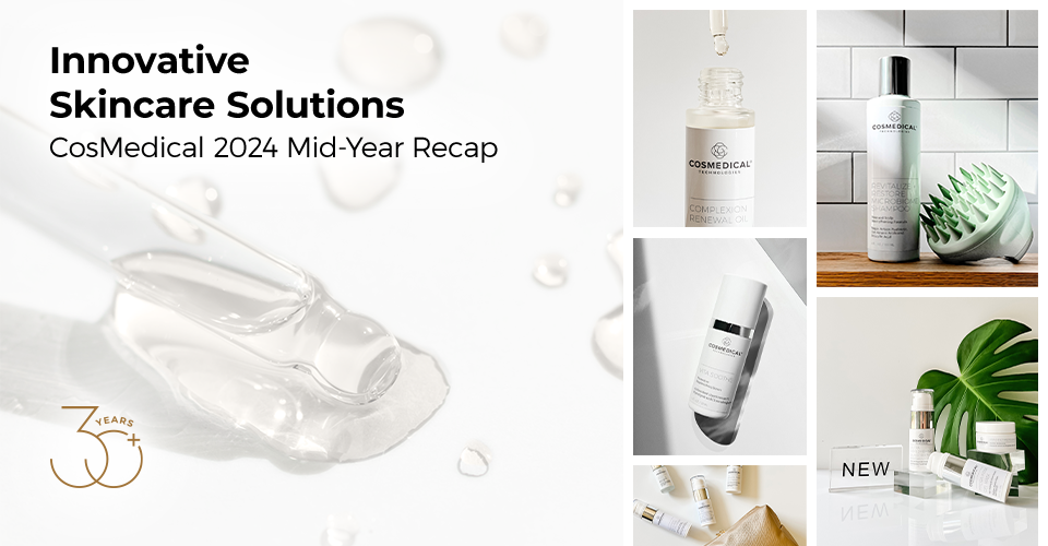 Innovative Skincare Solutions: CosMedical 2024 Mid-Year Recap
