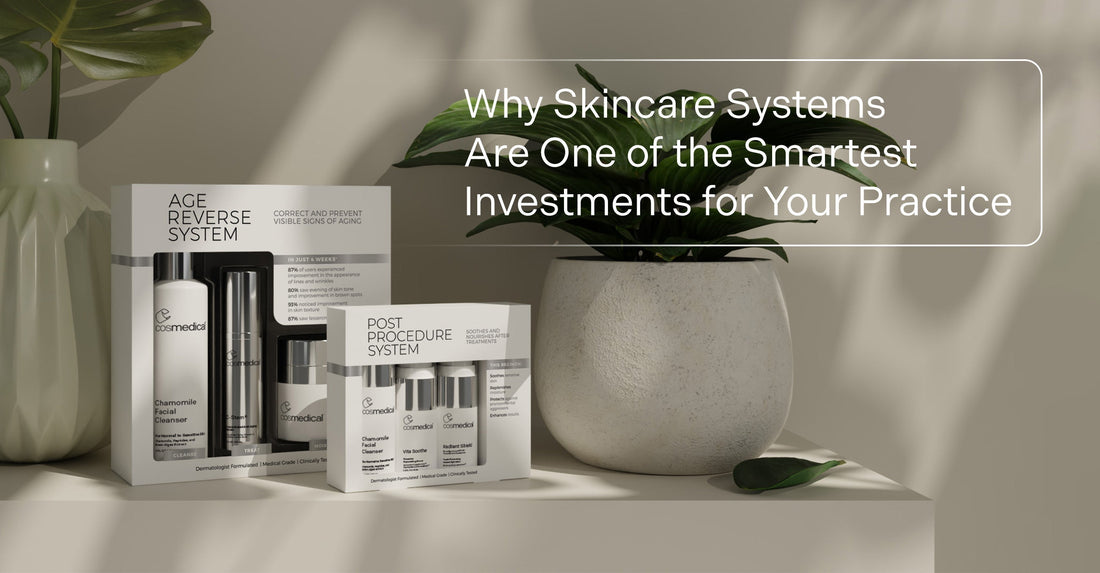 Why Skincare Systems Are One of the Smartest Investments for Your Practice